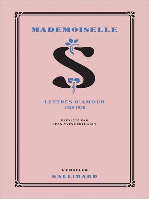cover image of Mademoiselle S.--Lettres d'amour 1928-1930